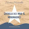 About Estrela do Mar / Marinheiro Song