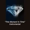 About This Moment in Time (Instrumental) Song