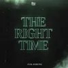 About The Right Time Song