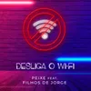 Desliga o Wi-Fi