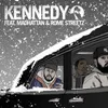 Kennedy (feat. Rome Streetz & Madhattan)