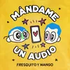 About Mándame un Audio Song