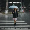 Do You Believe? Mari Tang Mix