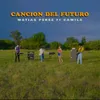 About Canción del Futuro Song