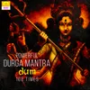 About Powerful Durga Mantra Dum 108 Times Song