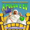 About A Pulga e Eu Nova Versão 25º Aniversário Song