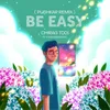 Be Easy Pushkar Remix