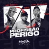 About Profissão Perigo Song