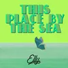 About This Place by the Sea Song