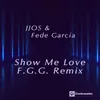 Show Me Love (F.G.G. Remix)