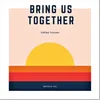 Bring Us Together Radio Edit