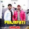 About Prajapati Ke Charche Song