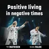 Positive living in negative times