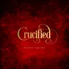About Crucified Song