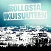 About Rollosta ikuisuuteen Song