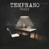 About Temprano Song