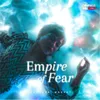 About Empire of Fear Song