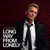 Long Way from Lonely Radio Edit