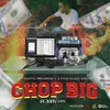 Chop Big