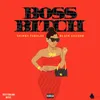 Boss Bitch (Edit)