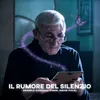 Il Rumore Del Silenzio