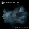 We Are Dreamers Spektralized Mix