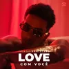 About Love Com Você Song