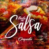 Al Mal Tiempo Buena Salsa