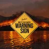 About Warning Sign Song