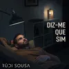 Diz-Me Que Sim