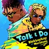 About Talk & Do Song