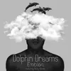 About Dolphin Dreams Song