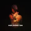 About Holding On Song