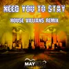 About Need You To Stay House Villians Remix Song