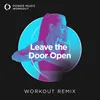 Leave the Door Open Workout Remix 128 BPM