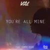 About You're All Mine Song