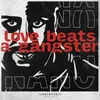About Love Beats a Gangster Song