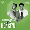 About Chinna Pack'la Periya Heart'u Song