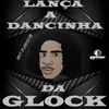 About Lança a Dancinha da Glock Song