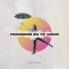 About Perderme en Tu Amor Song