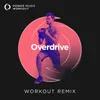 Overdrive Extended Workout Remix 128 BPM