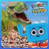 About Demolition Dinosaurs Song