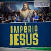 About Império Jesus Song