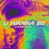 About U Wanna Be Song