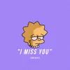 About I Miss You Song