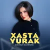 About Xasta yurak Song