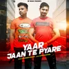 About Yaar Jaan Te Pyare Song