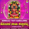 About Hombaale Thayi Kabbalamma Song