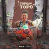 About Topo do Topo Song