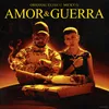 About Amor y Guerra Song